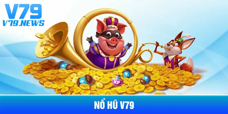 Nổ Hũ V79