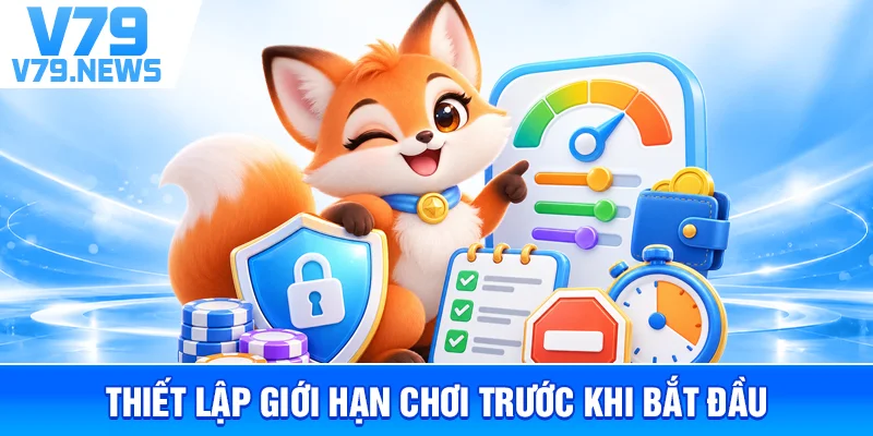 Chơi Có Trách Nhiệm Tại V79 – Nguyên Tắc Và Công Cụ Tự Kiểm Soát 2 Thiết Lập Giới Hạn Chơi Trước Khi Bắt Đầu