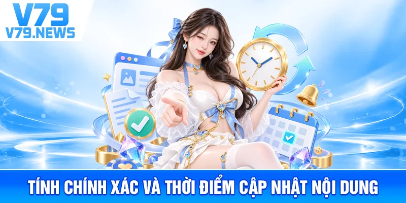Miễn Trừ Trách Nhiệm kremi.org – Phạm Vi Thông Tin Và Quy Định 2 Tính Chính Xác Và Thời Điểm Cập Nhật Nội Dung