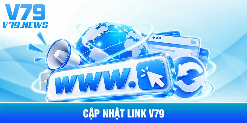 Cập Nhật Link V79: Khi Nào Người Dùng Cần Kiểm Tra Lại Đường Dẫn 1 Cập Nhật Link V79